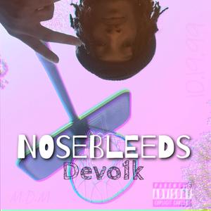 NoseBleedz (Explicit)