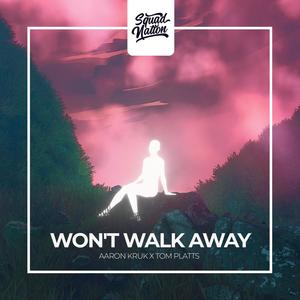 Won't Walk Away