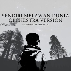 Sendiri Melawan Dunia (Orchestra Version)