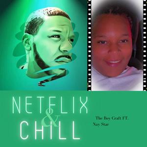 Netflix & Chill (feat. The Boy Craft)