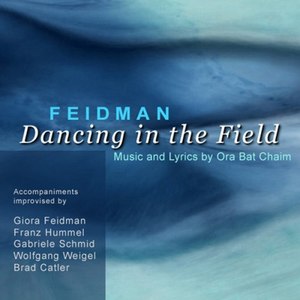 Dancing in the Field (Music & Lyrics by Ora Bat Chaim)