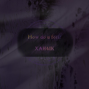 How Do U feel? (Explicit)