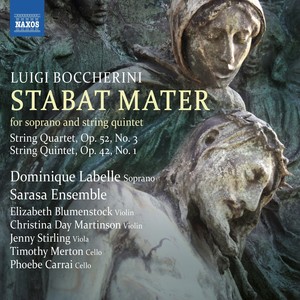 BOCCHERINI, L.: Stabat mater / String Quartet, G. 234 / String Quintet, G. 348 (Labelle, Sarasa Ensemble)