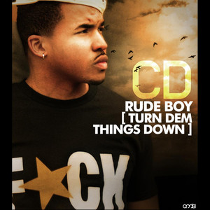 Rude Boy ( Turn Dem Things Down ) = Single