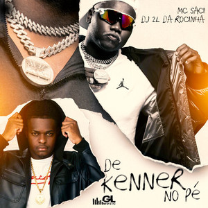 De Kenner no Pé (Explicit)