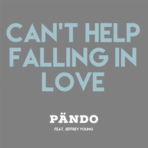 Can't Help Falling in Love (feat. Jeffrey Young)