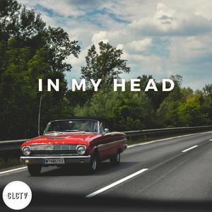 In My Head(feat. General, atlv$ & IMG) (Explicit)