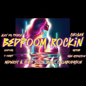 Bedroom Rockin (feat. MRRNB, Cho$en, leedong, T. Sharp & MainAttraction) (Explicit)