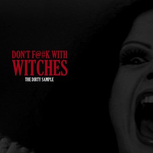 Don't F#@k with Witches