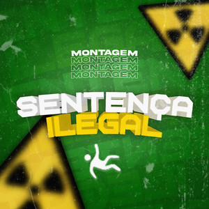 Montagem Sentença Ilegal (Explicit)