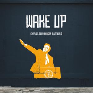 Wake Up (feat. Bluntfield) (Explicit)