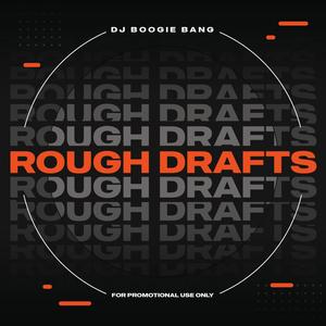 Rough Drafts (Explicit)