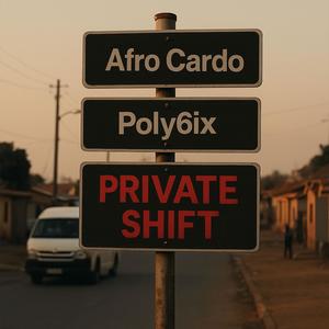 Private Shift (feat. Poly6ix)