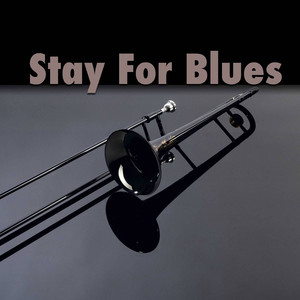 Stay For Blues