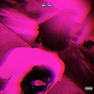 Her Loss (Explicit)