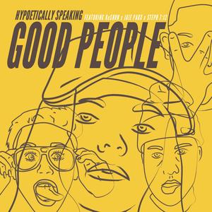 Good People(feat. KeShun, Jaie Parx & Steph 7:12)