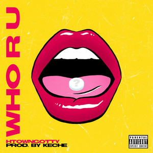 Who R U (Explicit)