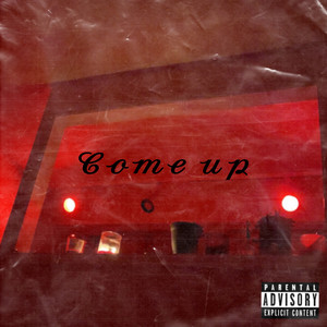 Come up (Explicit)