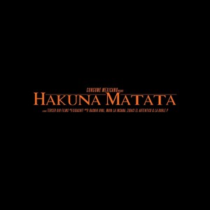 Hakuna Matata (feat. Maya La Insana, Basnik Uval, Zidaci El Autentico & La Doble P) (Explicit)