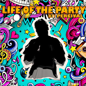 Life of the Party (Explicit)