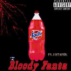 Bloody Fanta (Explicit)