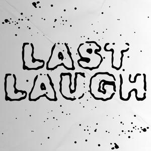 Last Laugh (Explicit)