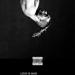 Love is war (Explicit)