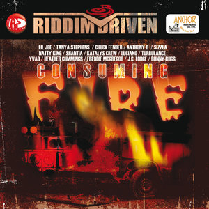 Riddim Driven : Consuming Fire