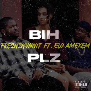 Bih Please (feat. Elo Amexem) [Explicit]