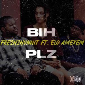Bih Please (feat. Elo Amexem) (Explicit)