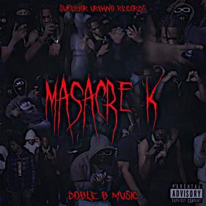 Masacre K (feat. Lil Lion157, Green Mynor, Lil Domy, Kanoxxtravp & Menolbb7) [Remix] [Explicit]