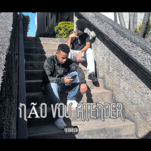 NÃO VOU ATENDER (Explicit)