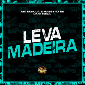 Leva Madeira (Explicit)