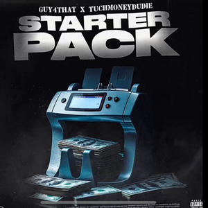 Starter Pack (feat. TuchmoneyDudie) (Explicit)
