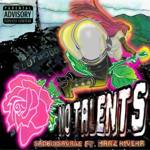 No Talents (feat. Marz Rivera) [Explicit]