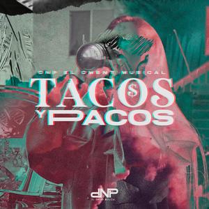 Tacos y Pacos (feat. La Rana En El Beat) (Explicit)