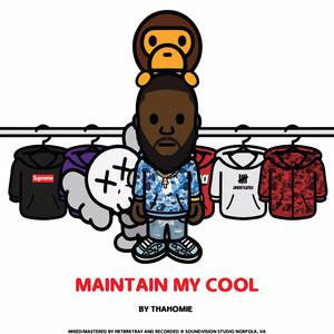 Maintain My Cool (Explicit)