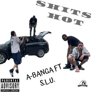 Shit's Hot(feat. S.L.U.) (Explicit)