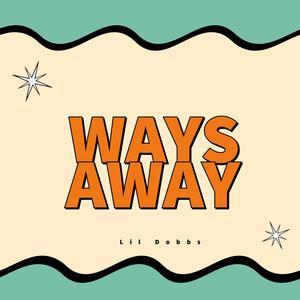 Ways Away (Explicit)