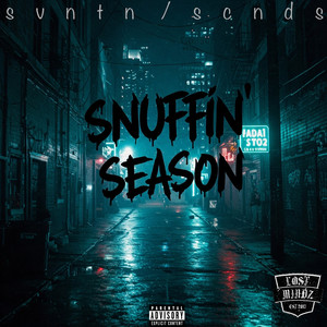 Snuffin' season (Explicit)