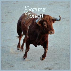 Expire Tough