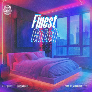 Finest Catch (feat. Nexxt777 & Vicente Clx)