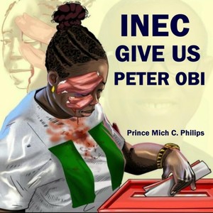 INEC Give Us Peter Obi