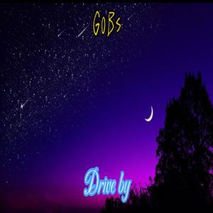 Drive By (feat. Gobs)