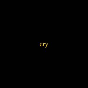 Cry (Explicit)