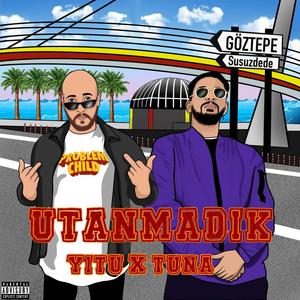 Utanmadık (feat. Tuna) [Explicit]