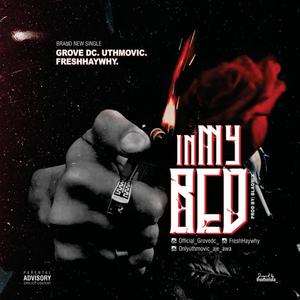 IN MY BED(feat. Uthmovic. & Freshhaywhy)