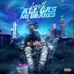 All gas No brakes (Explicit)
