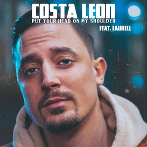 COSTA LEON - Put Your Head On My Shoulder