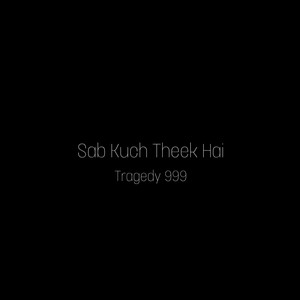 Sab Kuch Theek Hai (Explicit)